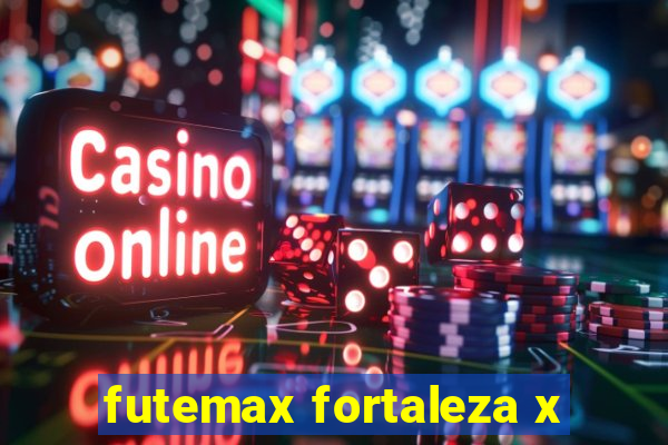 futemax fortaleza x